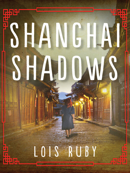 Title details for Shanghai Shadows by Lois Ruby - Available